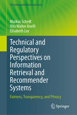 Abbildung von Schedl / Anelli | Technical and Regulatory Perspectives on Information Retrieval and Recommender Systems | 1. Auflage | 2024 | beck-shop.de