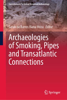 Abbildung von de Barros Viana Hissa | Archaeologies of Smoking, Pipes and Transatlantic Connections | 1. Auflage | 2024 | beck-shop.de