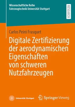 Abbildung von Peiró Frasquet | Digitale Zertifizierung der aerodynamischen Eigenschaften von schweren Nutzfahrzeugen | 1. Auflage | 2024 | beck-shop.de