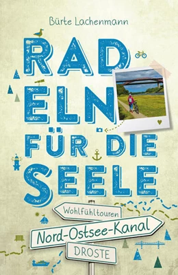 Abbildung von Lachenmann | Nord-Ostsee-Kanal. Radeln für die Seele | 1. Auflage | 2025 | beck-shop.de