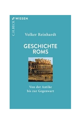 Abbildung von Reinhardt, Volker | Geschichte Roms | 4. Auflage | 2025 | 2325 | beck-shop.de