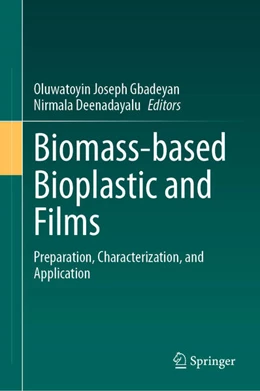 Abbildung von Gbadeyan / Deenadayalu | Biomass-based Bioplastic and Films | 1. Auflage | 2024 | beck-shop.de