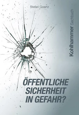 Abbildung von Goertz | Öffentliche Sicherheit in Gefahr? | 1. Auflage | 2024 | beck-shop.de