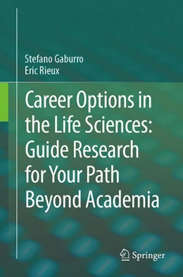 Abbildung von Gaburro / Rieux | Career Options in the Life Sciences: Guide Research for Your Path Beyond Academia | 1. Auflage | 2024 | beck-shop.de