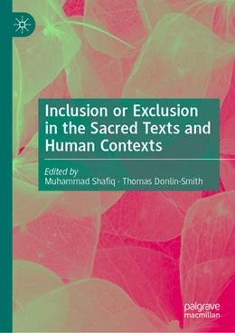 Abbildung von Shafiq / Donlin-Smith | Inclusion or Exclusion in the Sacred Texts and Human Contexts | 1. Auflage | 2024 | beck-shop.de