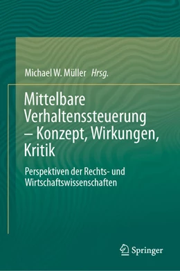 Abbildung von Müller | Mittelbare Verhaltenssteuerung - Konzept, Wirkungen, Kritik | 1. Auflage | 2024 | beck-shop.de