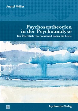 Abbildung von Möller | Psychosentheorien in der Psychoanalyse | 1. Auflage | 2024 | beck-shop.de