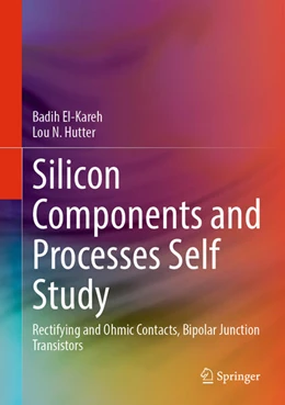 Abbildung von El-Kareh / Hutter | Silicon Components and Processes Self Study | 1. Auflage | 2024 | beck-shop.de