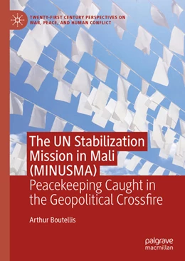 Abbildung von Boutellis | The UN Stabilization Mission in Mali (MINUSMA) | 1. Auflage | 2024 | beck-shop.de