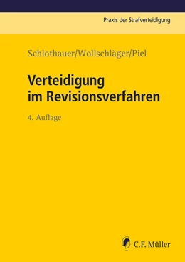 Abbildung von Schlothauer / Wollschläger | Verteidigung im Revisionsverfahren | 4. Auflage | 2024 | beck-shop.de