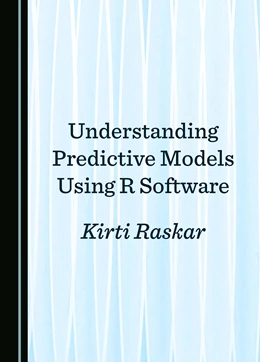 Abbildung von Raskar | Understanding Predictive Models Using R Software | 1. Auflage | 2024 | beck-shop.de