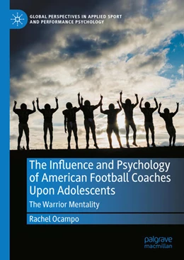 Abbildung von Ocampo | The Influence and Psychology of American Football Coaches Upon Adolescents | 1. Auflage | 2024 | beck-shop.de