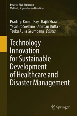 Abbildung von Ray / Shaw | Technology Innovation for Sustainable Development of Healthcare and Disaster Management | 1. Auflage | 2024 | beck-shop.de