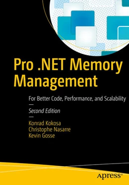 Abbildung von Kokosa / Nasarre | Pro .NET Memory Management | 2. Auflage | 2024 | beck-shop.de