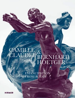 Abbildung von Deseyve / Schmidt | Camille Claudel & Bernhard Hoetger | 1. Auflage | 2025 | beck-shop.de