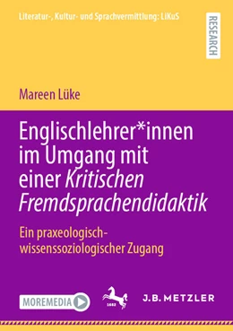 Abbildung von Lüke | Englischlehrer*innen im Umgang mit einer Kritischen Fremdsprachendidaktik | 1. Auflage | 2024 | beck-shop.de