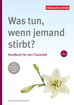 Abbildung von Heidepeter / Verbraucherzentrale NRW | Was tun, wenn jemand stirbt | 3. Auflage | 2024 | beck-shop.de