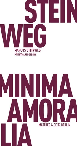 Abbildung von Steinweg | Minima Amoralia | 1. Auflage | 2025 | beck-shop.de