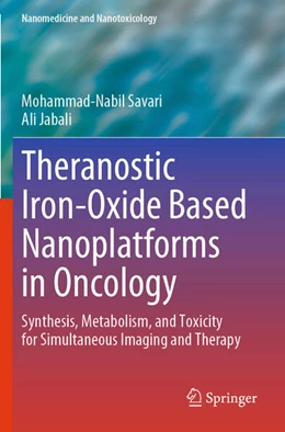 Abbildung von Jabali / Savari | Theranostic Iron-Oxide Based Nanoplatforms in Oncology | 1. Auflage | 2024 | beck-shop.de