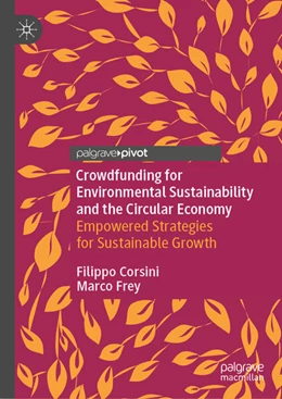 Abbildung von Frey / Corsini | Crowdfunding for Environmental Sustainability and the Circular Economy | 1. Auflage | 2024 | beck-shop.de