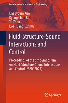 Abbildung von Kim / Huang | Fluid-Structure-Sound Interactions and Control | 1. Auflage | 2024 | beck-shop.de