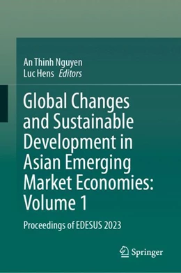 Abbildung von Nguyen / Hens | Global Changes and Sustainable Development in Asian Emerging Market Economies: Volume 1 | 1. Auflage | 2025 | beck-shop.de