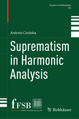 Abbildung von Córdoba | Suprematism in Harmonic Analysis | 1. Auflage | 2024 | 356 | beck-shop.de