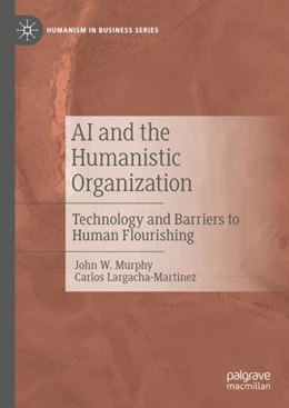 Abbildung von Murphy / Largacha-Martinez | AI and the Humanistic Organization | 1. Auflage | 2025 | beck-shop.de