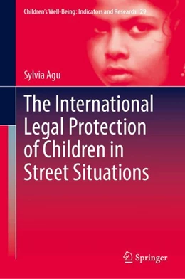 Abbildung von Agu | The International Legal Protection of Children in Street Situations | 1. Auflage | 2025 | 29 | beck-shop.de