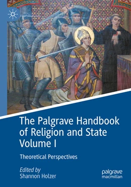 Abbildung von Holzer | The Palgrave Handbook of Religion and State Volume I | 1. Auflage | 2024 | beck-shop.de