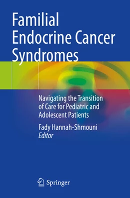 Abbildung von Hannah-Shmouni | Familial Endocrine Cancer Syndromes | 1. Auflage | 2024 | beck-shop.de