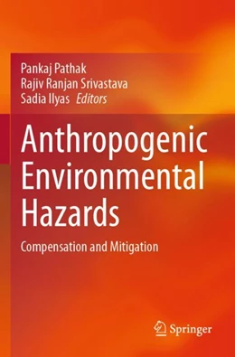 Abbildung von Pathak / Srivastava | Anthropogenic Environmental Hazards | 1. Auflage | 2024 | beck-shop.de