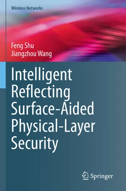 Abbildung von Shu / Wang | Intelligent Reflecting Surface-Aided Physical-Layer Security | 1. Auflage | 2024 | beck-shop.de