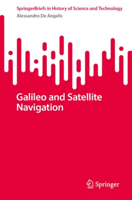 Abbildung von De Angelis | Galileo and Satellite Navigation | 1. Auflage | 2025 | beck-shop.de