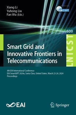 Abbildung von Li / Liu | Smart Grid and Innovative Frontiers in Telecommunications | 1. Auflage | 2025 | 600 | beck-shop.de