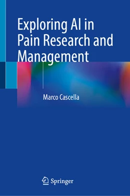 Abbildung von Cascella | Exploring AI in Pain Research and Management | 1. Auflage | 2025 | beck-shop.de