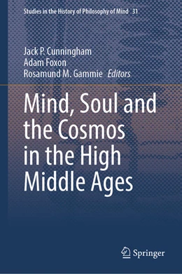 Abbildung von Cunningham / Foxon | Mind, Soul and the Cosmos in the High Middle Ages | 1. Auflage | 2025 | 31 | beck-shop.de