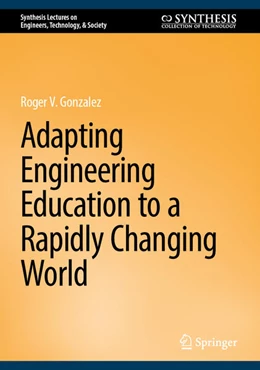 Abbildung von Gonzalez | Adapting Engineering Education to a Rapidly Changing World | 1. Auflage | 2025 | beck-shop.de