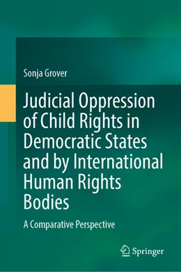 Abbildung von Grover | Judicial Oppression of Child Rights in Democratic States and by International Human Rights Bodies | 1. Auflage | 2025 | beck-shop.de