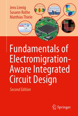 Abbildung von Lienig / Rothe | Fundamentals of Electromigration-Aware Integrated Circuit Design | 2. Auflage | 2025 | beck-shop.de