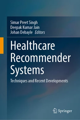 Abbildung von Singh / Jain | Healthcare Recommender Systems | 1. Auflage | 2025 | beck-shop.de