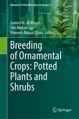 Abbildung von Al-Khayri / Jain | Breeding of Ornamental Crops: Potted Plants and Shrubs | 1. Auflage | 2025 | 7 | beck-shop.de