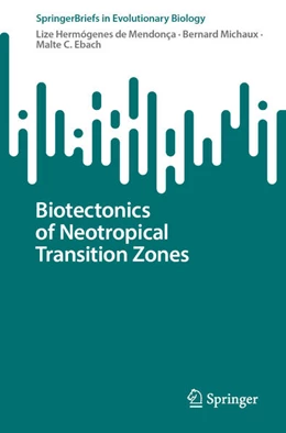 Abbildung von Hermógenes de Mendonça / Michaux | Biotectonics of Neotropical Transition Zones | 1. Auflage | 2025 | beck-shop.de