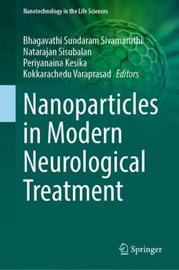 Abbildung von Sivamaruthi / Sisubalan | Nanoparticles in Modern Neurological Treatment | 1. Auflage | 2025 | beck-shop.de