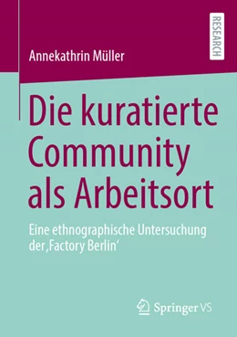 Abbildung von Müller | Die kuratierte Community als Arbeitsort | 1. Auflage | 2024 | beck-shop.de