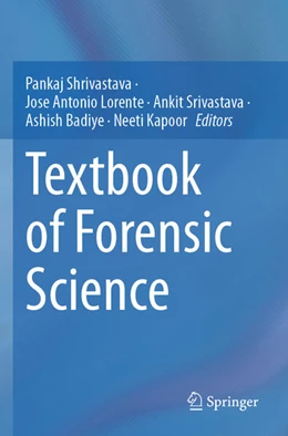 Abbildung von Shrivastava / Lorente | Textbook of Forensic Science | 1. Auflage | 2024 | beck-shop.de