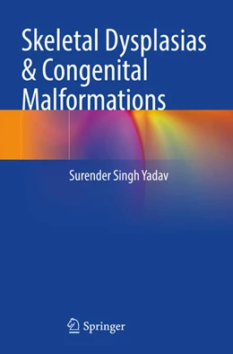 Abbildung von Yadav | Skeletal Dysplasias & Congenital Malformations | 1. Auflage | 2024 | beck-shop.de