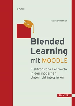 Abbildung von Schoblick | Blended Learning mit MOODLE | 2. Auflage | 2024 | beck-shop.de