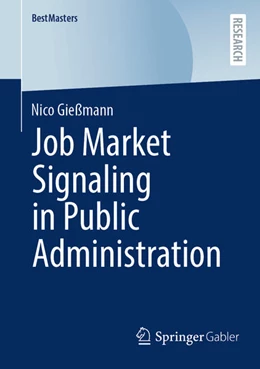 Abbildung von Gießmann | Job Market Signaling in Public Administration | 1. Auflage | 2024 | beck-shop.de