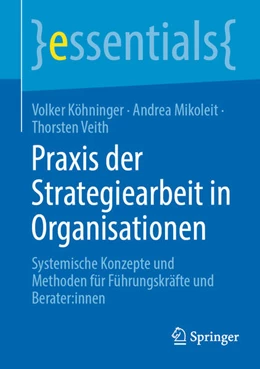 Abbildung von Köhninger / Mikoleit | Praxis der Strategiearbeit in Organisationen | 1. Auflage | 2024 | beck-shop.de